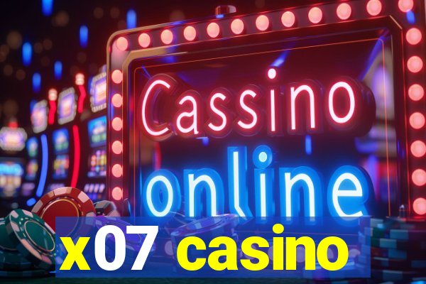 x07 casino